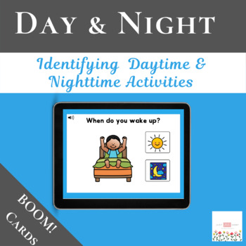 Preview of Daytime & Nighttime Activities with  Boom Cards™ | Identifying | Digital
