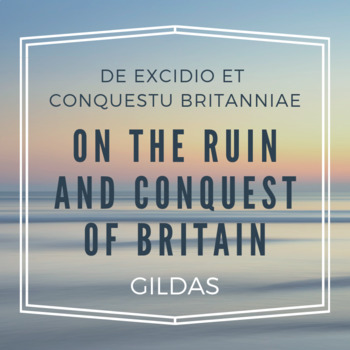 Preview of "On the Ruin & Conquest of Britain" by Gildas (Medieval Primary Sources)
