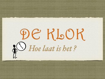 Preview of De Klok -  What time is it?? / The time in Dutch Power Point presentation