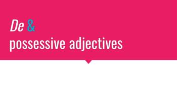 Preview of De and Possessive Adjectives - Showing Ownership and Possession in Spanish