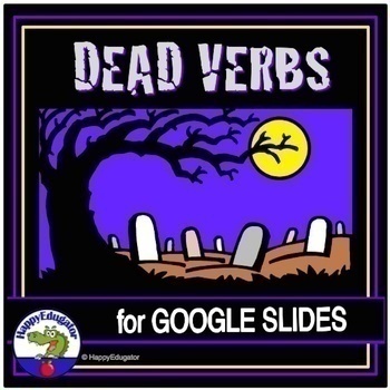 Preview of Dead Verbs for Halloween Writing on Google Slides