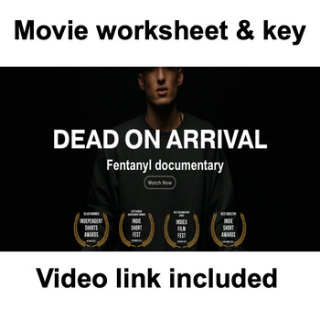 Preview of Dead on arrival: Fentanyl Drug Abuse Documentary Movie Worksheet & Answer Key