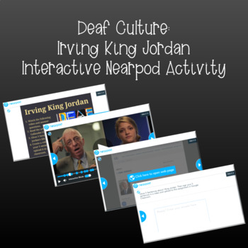 Preview of Deaf Culture: Irving King Jordan (Interactive Nearpod Activity)