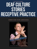 Deaf Culture, Stories and ASL Receptive Practice