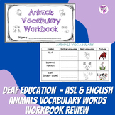 Deaf Education - ASL and English Animals Vocabulary Workbo