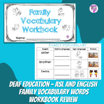 Preview of Deaf Education - ASL and English Family Vocabulary Workbook and Review
