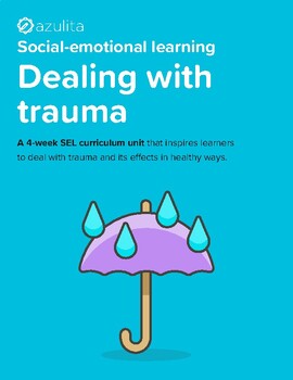 Preview of Dealing With Trauma — Social Emotional Learning (SEL) Unit