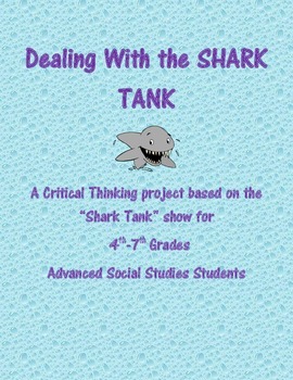 Preview of Dealing with the Shark Tank:  Entrepreneurship Project