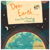Dear Earth...From Your Friends in Room 5 Literature Activities