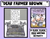 Dear Farmer Brown... "Click, Clack, Moo" Persuasive Writin