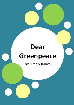 Preview of Dear Greenpeace by Simon James - 6 Worksheets