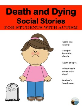 Preview of Death and Dying Social Stories: For students with Autism