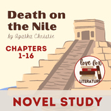 Death on the Nile Novel Study (Ch. 1-16) Reading Comprehen