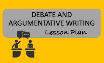Preview of Debate Lesson Plan with Writing Extension