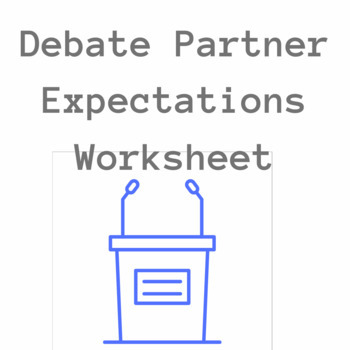 Preview of Debate Partner Expectations Worksheet