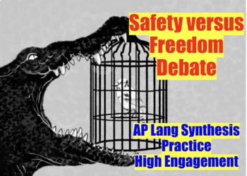 Preview of Debate - Safety versus Freedom - AP Language Synthesis Essay Prompt Practice