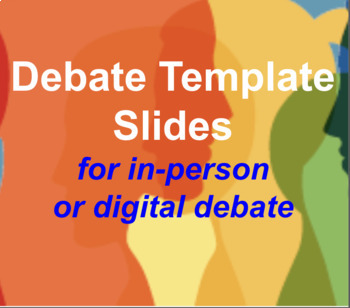 Preview of Debate Template, In person / Digital Debate - AP Language / Pre-AP Argumentation