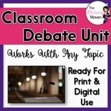 Debate Unit - Works With Any Topic - Print & Digital 