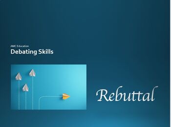 Preview of Debating Skills:  Rebuttal
