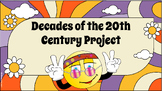 Decades of the 20th Century- Research Project