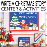 December - Christmas Writing Center Prompts and Activities