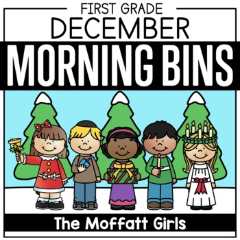 Preview of December First Grade Morning Tubs / Bins (Morning Work)