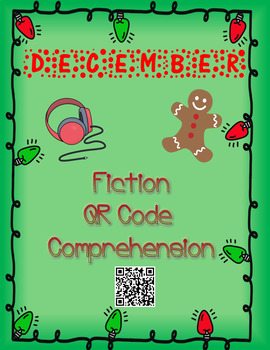 Preview of December- Gingerbread & Christmas - Fiction QR Code Comprehension