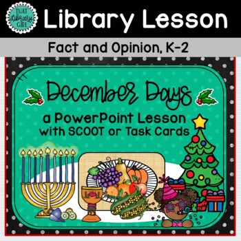 Preview of December Library Lesson about Facts and Opinions | December Days and Winter
