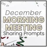 December Morning Meeting Share Prompts | Christmas Morning