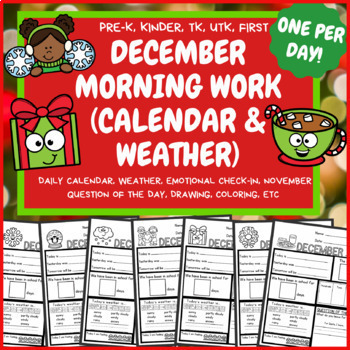 Preview of December Morning Work Daily Calendar/Weather PreK Kindergarten First TK UTK