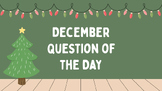 December {Question of the Day} Slides