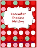 December Shadow Writing