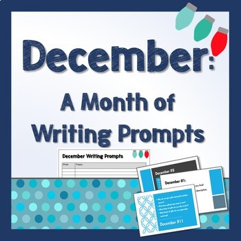 Preview of December Writing Prompts (Bell work - Buzzers - Journal)