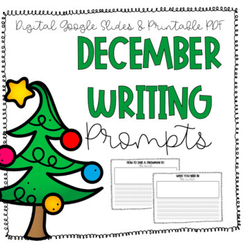 December Writing Prompts - Distance/Digital Learning - Google Slides & PDF