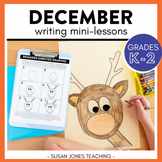 December Writing Prompts: Writing Mini-Lessons K-2