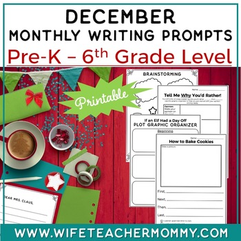 Preview of December Writing Prompts for PreK-6th Grades PRINTABLE  | Christmas Writing
