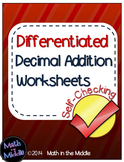 Decimal Addition Self-Checking Worksheets - Differentiated