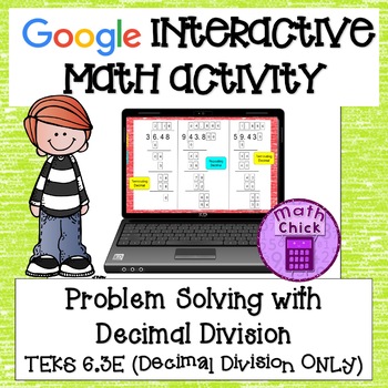 Preview of Dividing Decimals - Problem Solving Decimal Division Digital Activity - TEKS 6.3