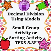 Decimal Division Using Models Small Group Activity or Memory Game TEKS 5.3F