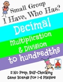 Decimal Multiplication & Division 'I Have, Who Has?' Small