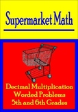 Decimal Multiplication math word problems - supermarket
