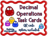 Decimal Operations Task Cards with QR code option. 