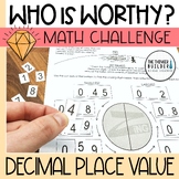 Decimal Place Value "Who Is Worthy?" Math Challenge, Compa