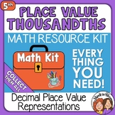 Decimal Place Value to the Thousandths Place 5th Grade Math Kit
