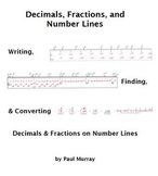 Decimals and Fractions on a Number Line:  Write, Find, Convert