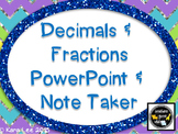 Decimals and Fractions PowerPoint and Note Taker