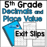 Decimals and Place Value 5th Grade Math Exit Slips