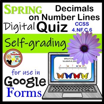 Preview of Decimals on a Number Line Google Forms Quiz Spring Themed