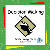Decision Making - Daily Living Skills