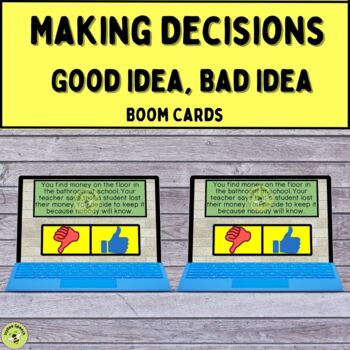 Preview of Decision Making Good Idea Bad Idea Digital Learning Boom Cards